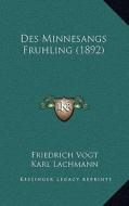 Des Minnesangs Fruhling (1892) di Friedrich Vogt edito da Kessinger Publishing