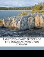 Early Economic Effects Of The European W di Adam Shortt edito da Nabu Press
