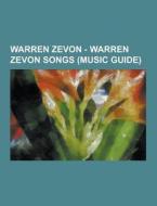 Warren Zevon - Warren Zevon Songs (music Guide) di Source Wikia edito da University-press.org