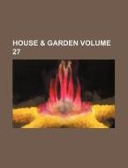 House & Garden Volume 27 di Books Group edito da Rarebooksclub.com