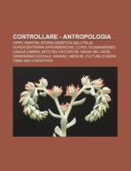 Controllare - Antropologia: Hippy, Mantr di Fonte Wikipedia edito da Books LLC, Wiki Series