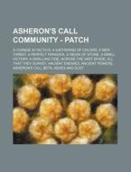 Asheron's Call Community - Patch: A Change In Tactics, A Gathering Of Colors, A New Threat, A Perfect Paradox, A Reign Of Stone, A Small Victory, A Sw di Source Wikia edito da Books Llc, Wiki Series