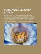 Sonic News Network - Bosses: Alf-layla-w di Source Wikia edito da Books LLC, Wiki Series