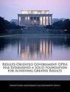 Results-oriented Government edito da Bibliogov