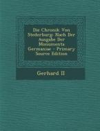 Die Chronik Von Stederburg: Nach Der Ausgabe Der Monumenta Germaniae di Gerhard II edito da Nabu Press