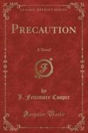 Precaution di J Fenimore Cooper edito da Forgotten Books