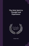 The Holy Spirit In Thought And Experience di Thomas Rees edito da Palala Press
