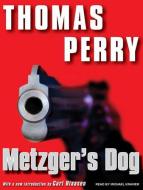 Metzger's Dog di Thomas Perry edito da Tantor Audio