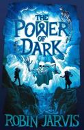 The Power of Dark di Robin Jarvis edito da Egmont UK Ltd