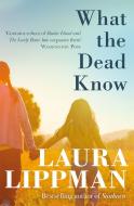 What the Dead Know di Laura Lippman edito da Orion Publishing Co