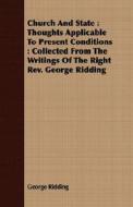 Thoughts Applicable To Present Conditions : Collected From The Writings Of The Right Rev. George Ridding di George Ridding edito da Benson Press