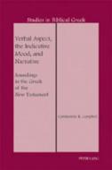Verbal Aspect, the Indicative Mood, and Narrative di Constantine R. Campbell edito da Lang, Peter