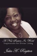 A New Season in Word: Inspirations for Divine Living di Julia A. Royston edito da AUTHORHOUSE