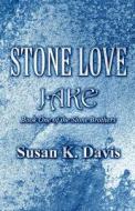 Stone Love: Jake: Book One of the Stone Brothers di Susan K. Davis edito da Publishamerica