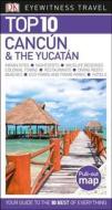 Top 10 Cancun & the Yucatan di Dk Travel edito da DK Eyewitness Travel