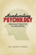 Handwriting Psychology di Helmut Ploog edito da iUniverse