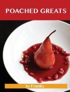 Poached Greats di Jo Franks edito da Emereo Publishing