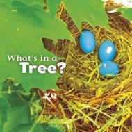 What's in a Tree? di Martha Elizabeth Hillman Rustad edito da CAPSTONE PR