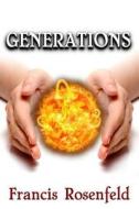 Generations di Francis Rosenfeld edito da Createspace