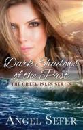 Dark Shadows Of The Past di Angel Sefer edito da Booktrope Editions