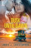 Dusk Until Dawn di Andie J. Christopher edito da Kensington Publishing
