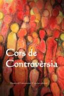 Cors de Controversia: Heart of Controversy (Catalan Edition) di Alice Meynell edito da Createspace