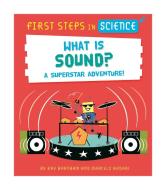 FIRST STEPS IN SCIENCE WHAT IS SOUND di KAY BARNHAM edito da FRANKLIN WATTS