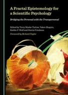 A Fractal Epistemology For A Scientific Psychology edito da Cambridge Scholars Publishing