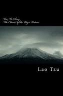 Tao Te Ching: Classic of the Way's Virtues di Lao Tzu edito da Createspace Independent Publishing Platform