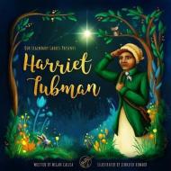 Our Legendary Ladies Presents Harriet Tubman di Megan Callea edito da MCP Books