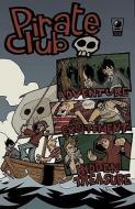 Pirate Club Volume 1 di Derek Hunter edito da Slave Labor Books