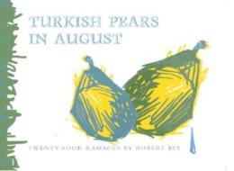 Turkish Pears In August di Robert Bly edito da Eastern Washington University Press,u.s.