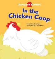 In the Chicken COOP di Patricia M. Stockland edito da Looking Glass Library