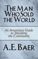 The An Awareness Guide To Shielding The Community di A.e. Baer edito da Publishamerica