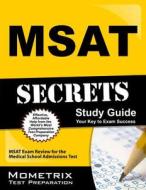 MSAT Secrets: MSAT Exam Review for the Medical School Admissions Test edito da Mometrix Media LLC