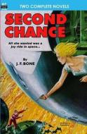 Second Chance & Mission to a Distant Star di Frank Belknap Long, J. F. Bone edito da LIGHTNING SOURCE INC