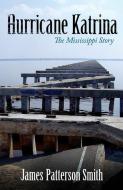 Hurricane Katrina di James Patterson Smith edito da University Press of Mississippi
