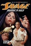 Doc Savage: Horror in Gold di Kenneth Robeson, Will Murray, Lester Dent edito da Altus Press