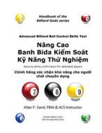 Advanced Billiard Ball Control Skills Test (Vietnamese): Genuine Ability Confirmation for Dedicated Players di Allan P. Sand edito da Billiard Gods Productions