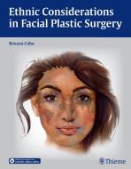 Ethnic Considerations in Facial Plastic Surgery edito da THIEME MEDICAL PUBL INC