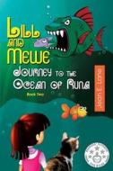 Lill And Mewe Journey To The Ocean Of Runa di Jean E Lane edito da Jlb Creatives Publishing