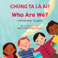 Who Are We? (Vietnamese-English) di Anneke Forzani edito da Language Lizard, LLC