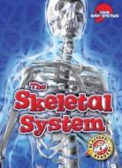 The Skeletal System di Rebecca Pettiford edito da BLASTOFF READERS