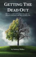 Getting The Dead Out di Anthony Walker edito da Writers Republic LLC