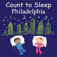 Count To Sleep Philadelphia di Adam Gamble, Mark Jasper edito da Our World Of Books