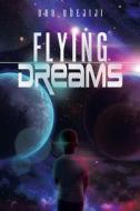 Flying Dreams di Obu Udejiji edito da AUTHORHOUSE