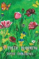A Poetic Blooming di Tonnie Folkeringa edito da America Star Books