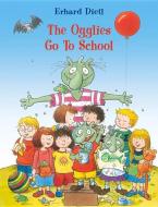 The Ogglies Go to School di Erhard Dietl edito da STARFISH BAY PUBL