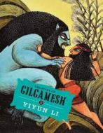 The Story of Gilgamesh di Yiyun Li edito da Pushkin Children's Books