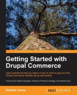 Getting Started with Drupal Commerce di Richard Jones edito da PACKT PUB